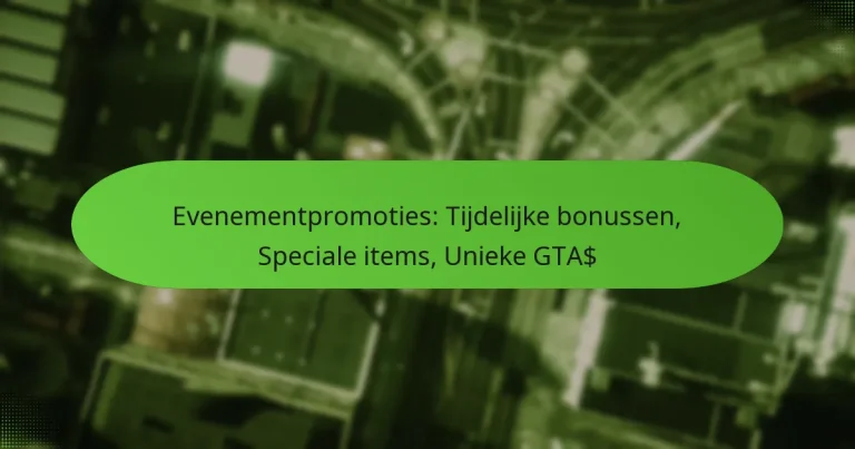 featured-image-evenementpromoties-tijdelijke-bonussen-speciale-items-unieke-gta