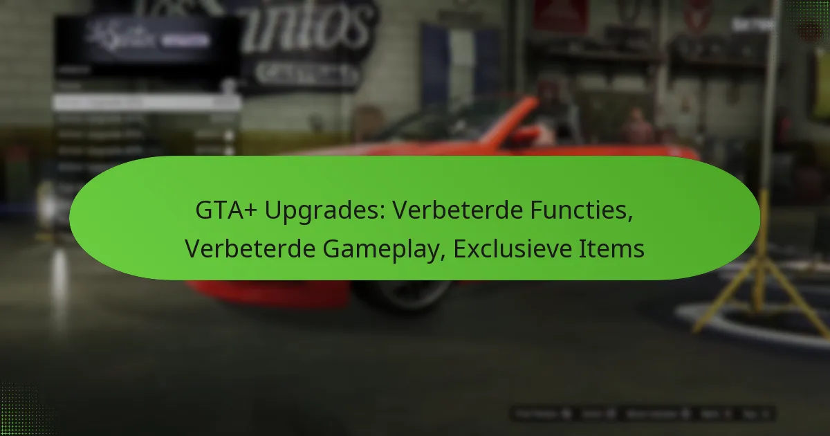 featured-image-gta-upgrades-verbeterde-functies-verbeterde-gameplay-eclusieve-items