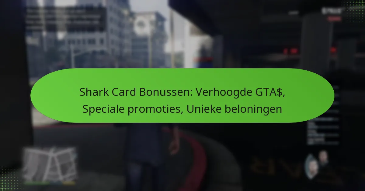 featured-image-shark-card-bonussen-verhoogde-gta-speciale-promoties-unieke-beloningen