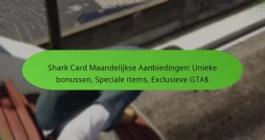 featured-image-shark-card-maandelijkse-aanbiedingen-unieke-bonussen-speciale-items-eclusieve-gta
