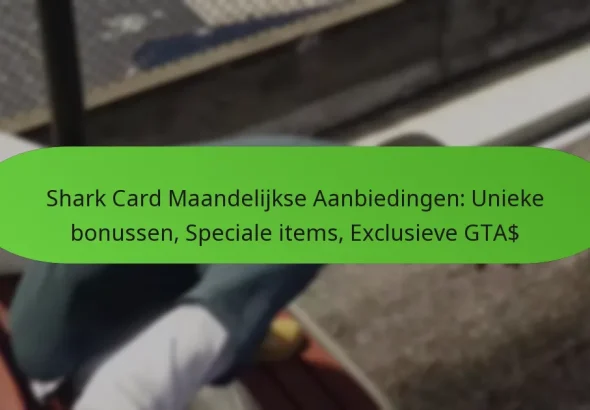 featured-image-shark-card-maandelijkse-aanbiedingen-unieke-bonussen-speciale-items-eclusieve-gta