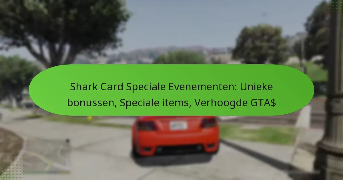 featured-image-shark-card-speciale-evenementen-unieke-bonussen-speciale-items-verhoogde-gta