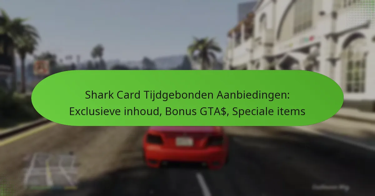 featured-image-shark-card-tijdgebonden-aanbiedingen-eclusieve-inhoud-bonus-gta-speciale-items
