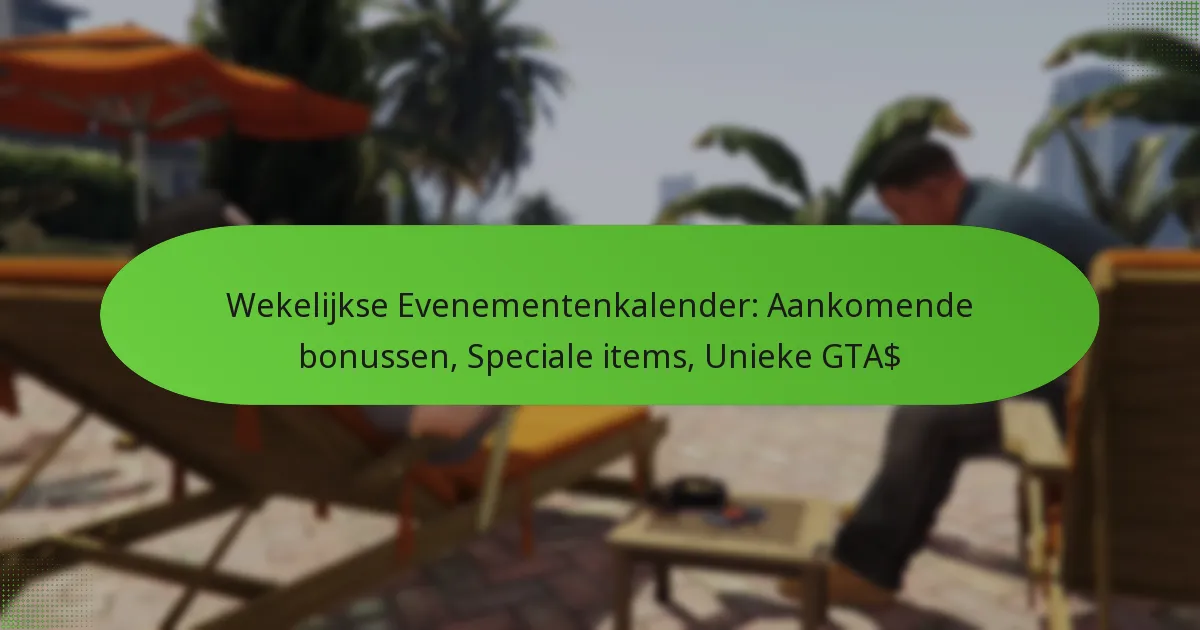 featured-image-wekelijkse-evenementenkalender-aankomende-bonussen-speciale-items-unieke-gta
