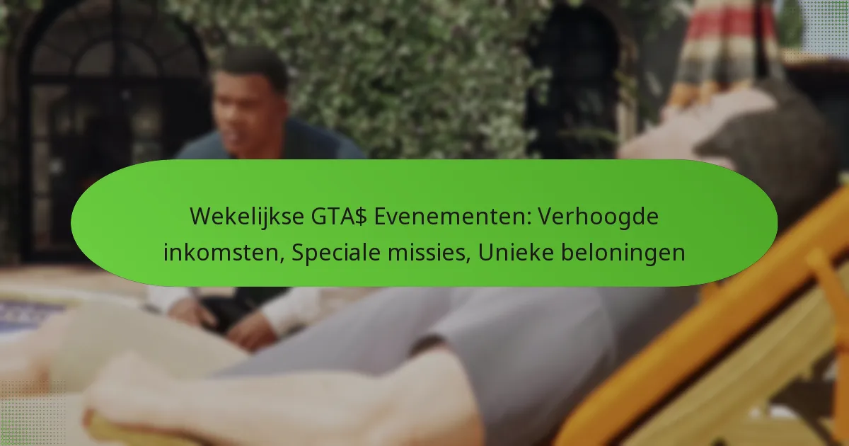 featured-image-wekelijkse-gta-evenementen-verhoogde-inkomsten-speciale-missies-unieke-beloningen