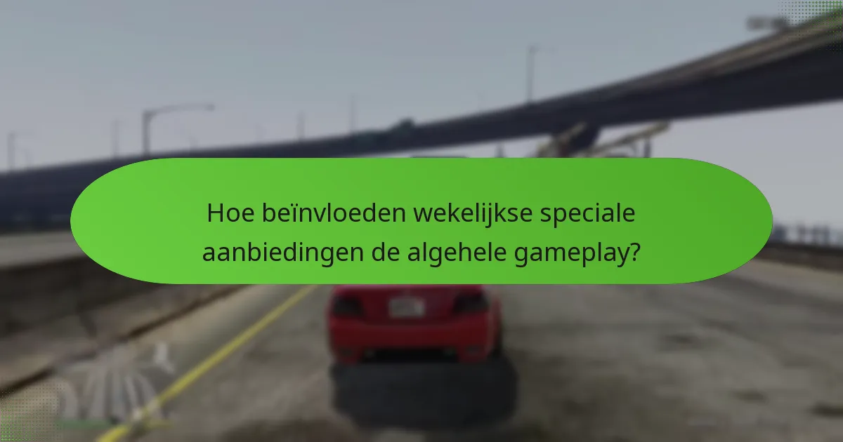 Hoe kunnen spelers hun voordelen uit wekelijkse aanbiedingen maximaliseren?