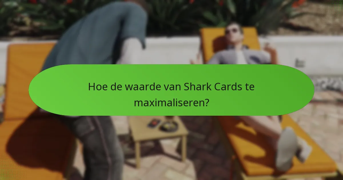 Welke Shark Card biedt de beste waarde?