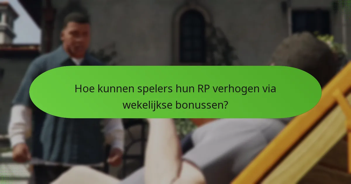 Hoe kunnen spelers hun RP verhogen via wekelijkse bonussen?