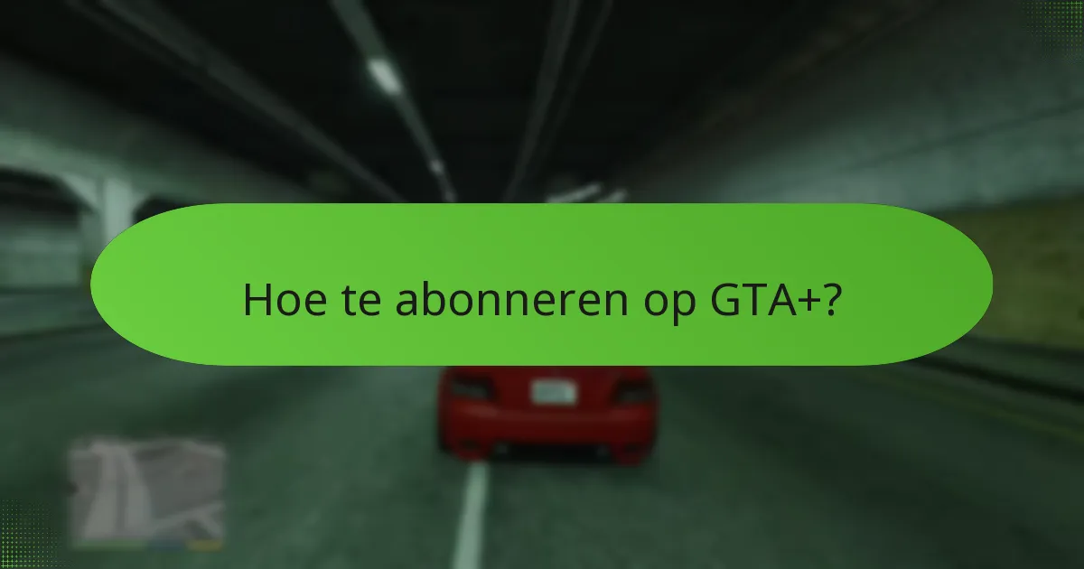 Hoe verbetert GTA+ de gameplay-ervaring?