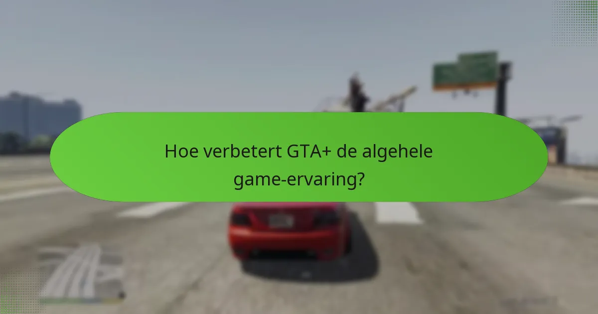 Welke speciale missies kunnen GTA+ abonnees voltooien?