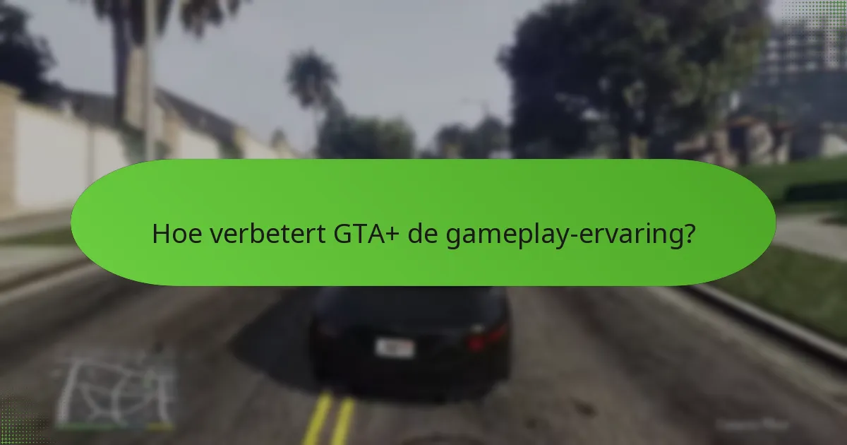 Welke premium content is inbegrepen in GTA+?