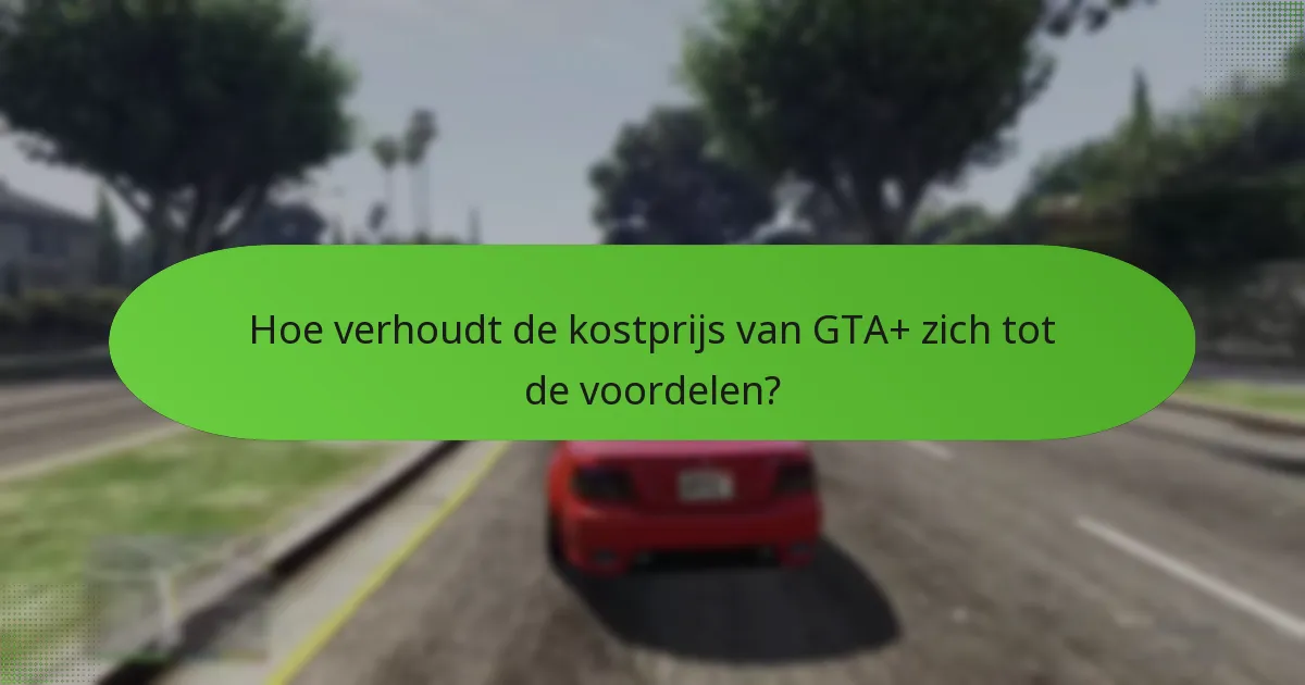 Wat zijn de speciale missies die beschikbaar zijn via GTA+?