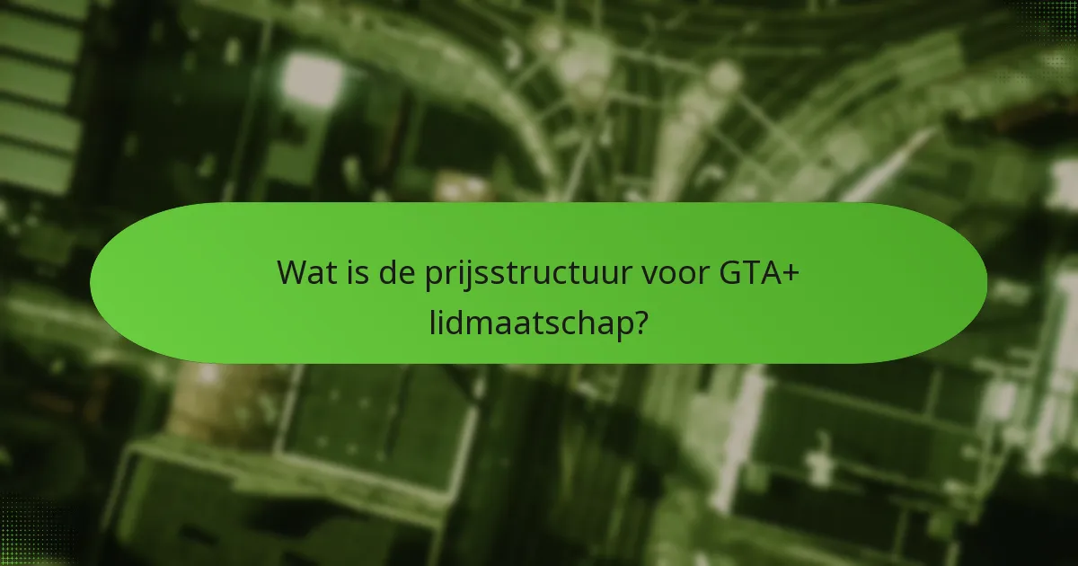 Hoe verbetert exclusieve toegang de GTA+ ervaring?