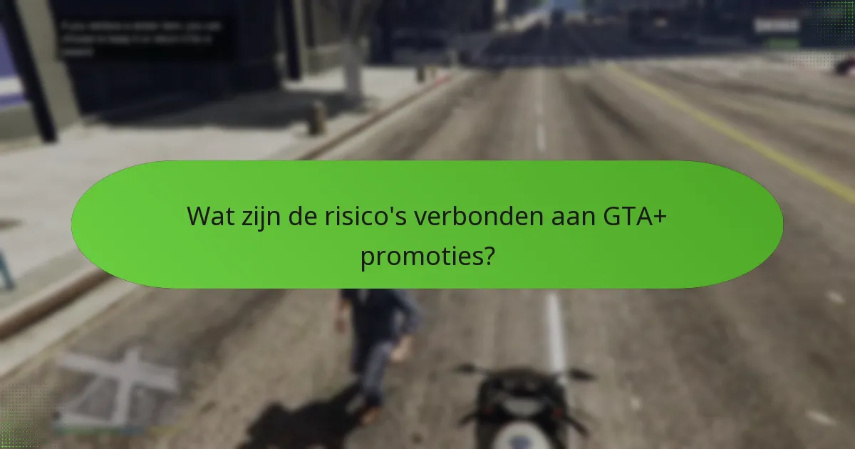 Hoe de voordelen van GTA+ promoties te maximaliseren?