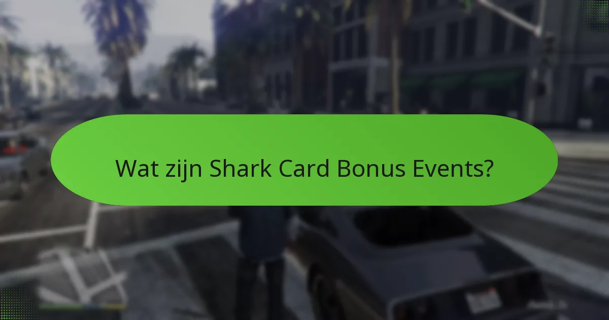 Welke Shark Card Bonus Events bieden de beste beloningen?