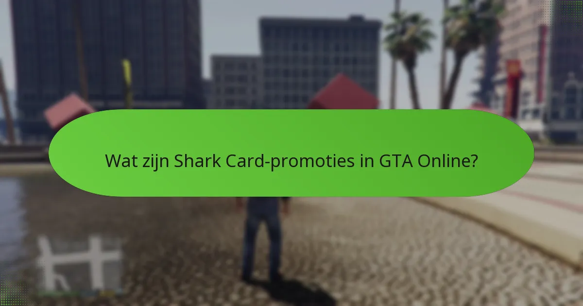 Welke speciale items kunnen worden verkregen via Shark Card-promoties?