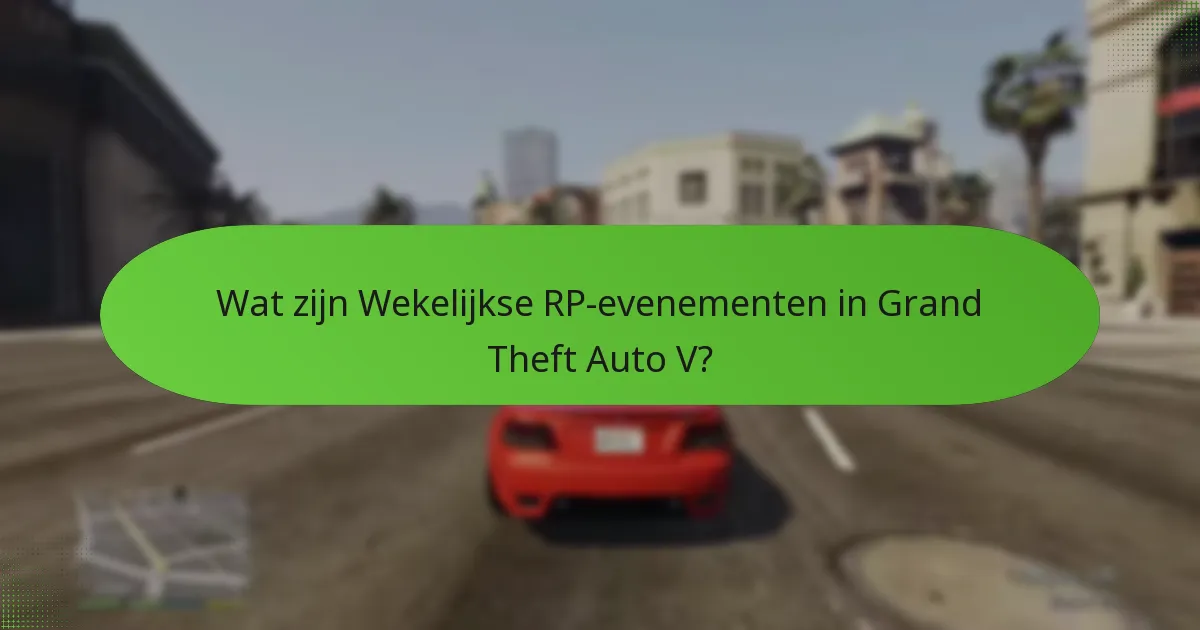 Welke Speciale Missies zijn beschikbaar tijdens Wekelijkse RP-evenementen?